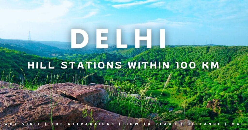 10 Hill stations near Delhi within 100 kms