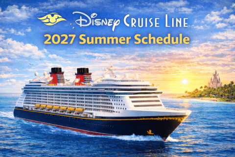Disney Cruise Line 2027 Summer Schedule